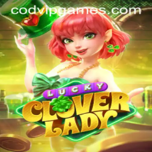 Unveiling LuckyCloverLady: A Captivating Adventure in the World of Codvip Games